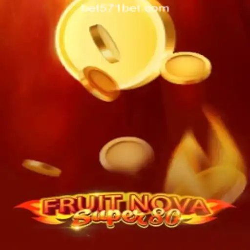 Discover the Thrilling World of FruitNovaSuper80 with 571Bet.COM Oficial Slots Brasil #1