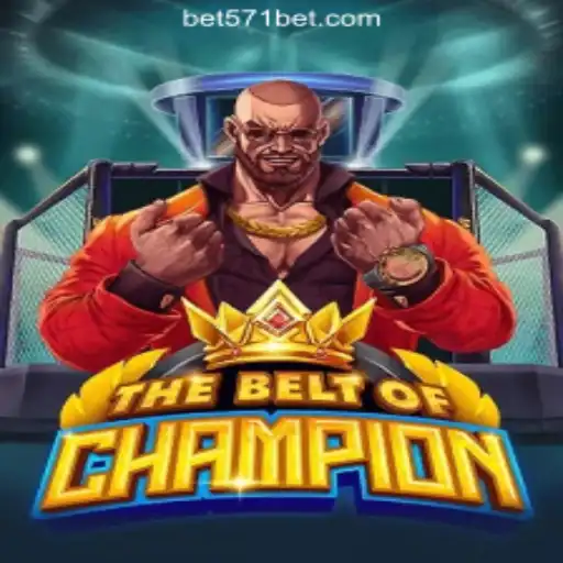 Discover 'TheBeltOfChampion': The Ultimate Slot Game Experience with 571Bet.COM Oficial Slots Brasil #1